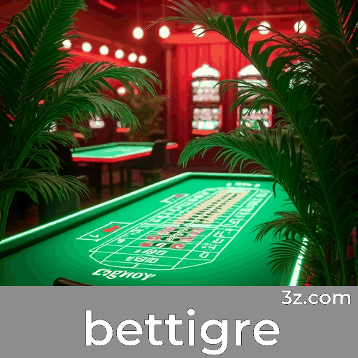 Bettigre: Plataforma de Apostas Confiável e Rápida